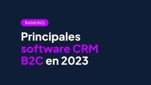 Ranking: Principales software CRM B2C en 2023