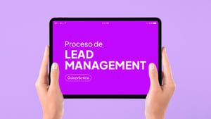 Proceso de lead management: Guía práctica