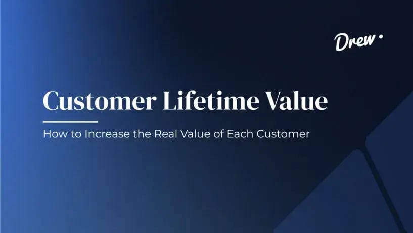 Customer Lifetime Value: How to Increase the Real Value of Each Customer