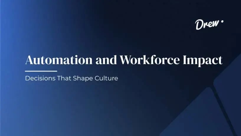 Automation and Workforce Impact: Decisions That Shape Culture