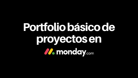Portfolio básico de proyectos en monday.com