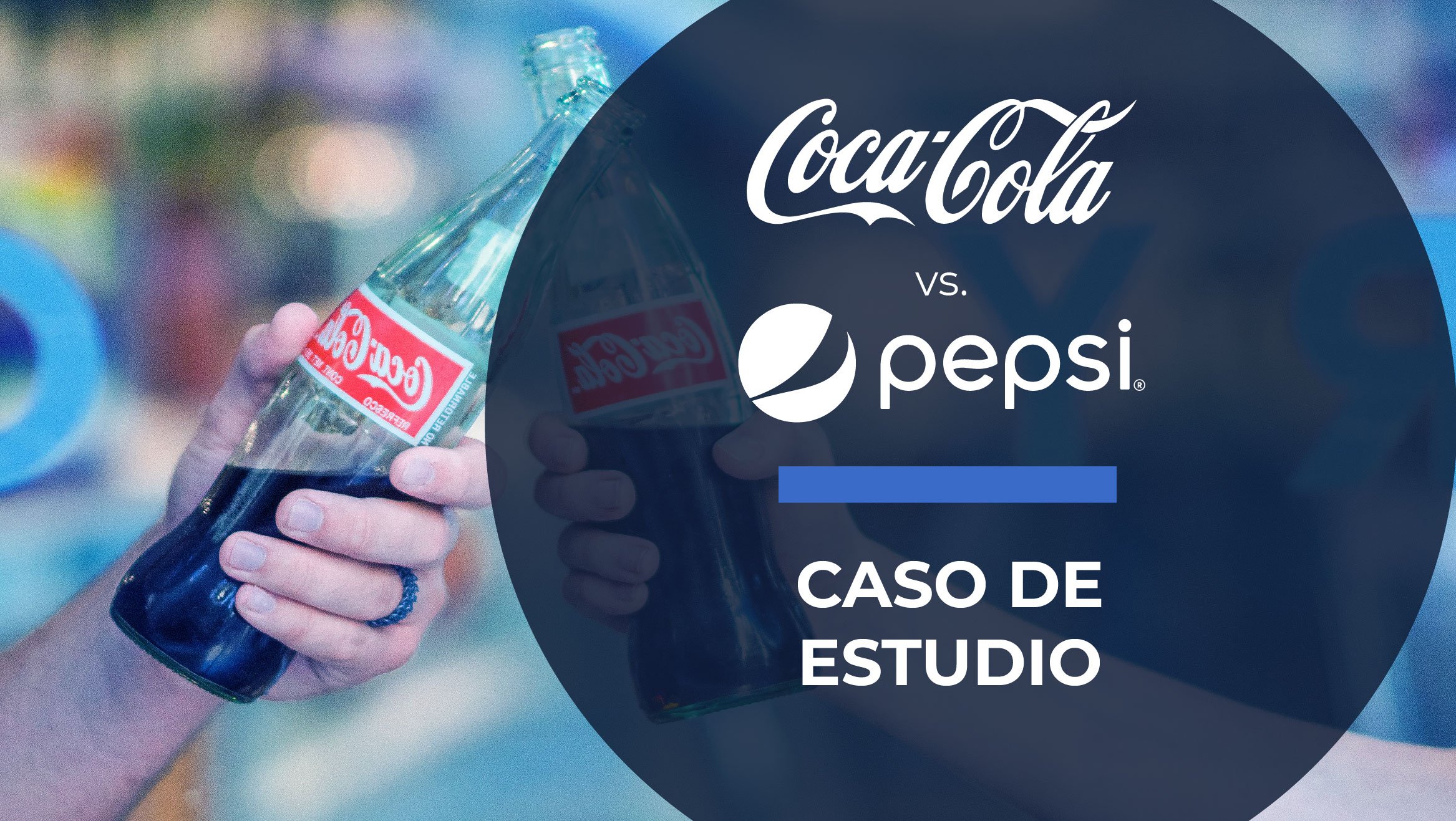 Case study Coca Cola vs Pepsi: historical rivalry