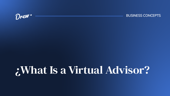 Virtual Advisor Network Development What Is a Virtual Advisor?